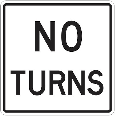 No Turns Sign