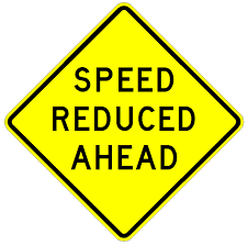 Reduced Speed Ahead